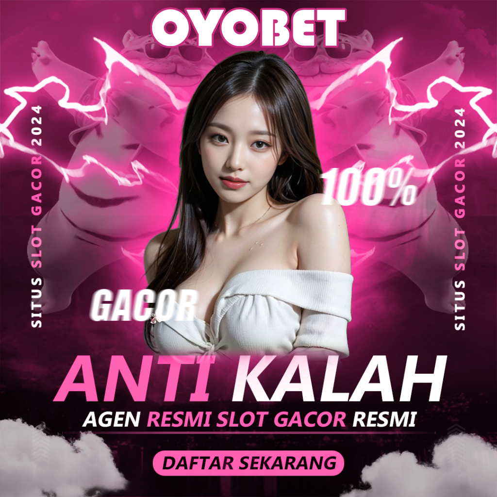 OYOBET # Situs Kencang Slot Gacor Deposit Mainkan Lalu WD Hanya 5 Menit